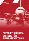 Flyer Energieführungssysteme für Flughafentechnik